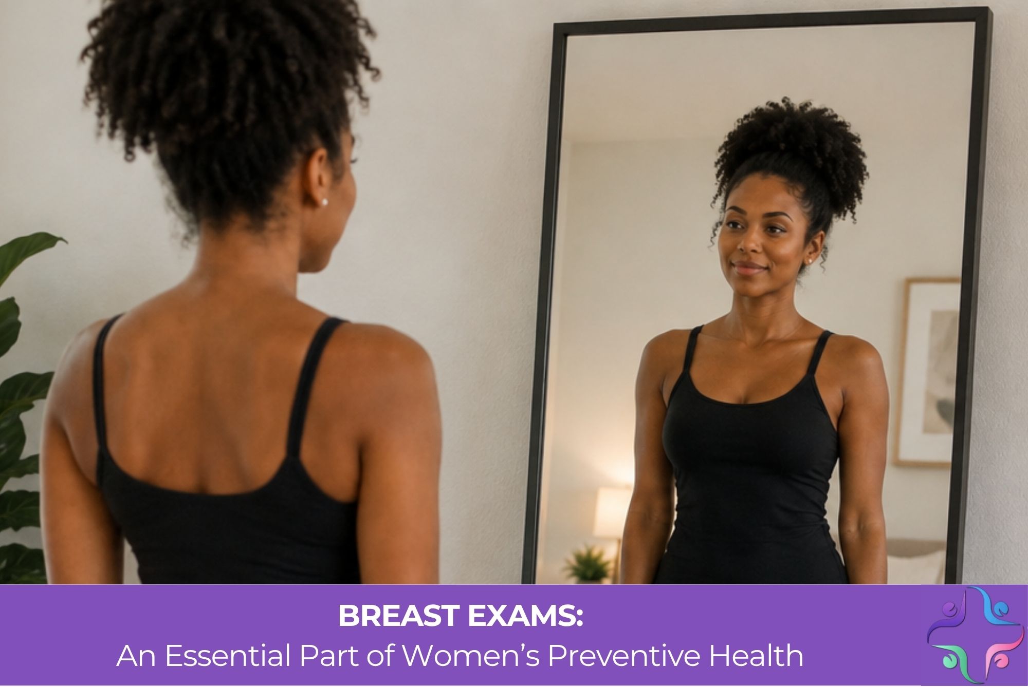 Breast Exams: An Essential Part of Women’s Preventive Health