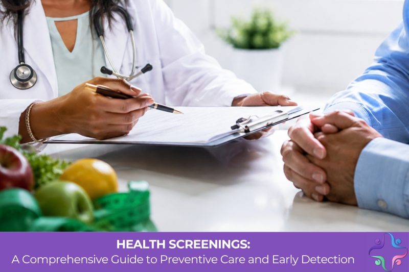 Health Screenings: A Comprehensive Guide to Preventive Care and Early Detection