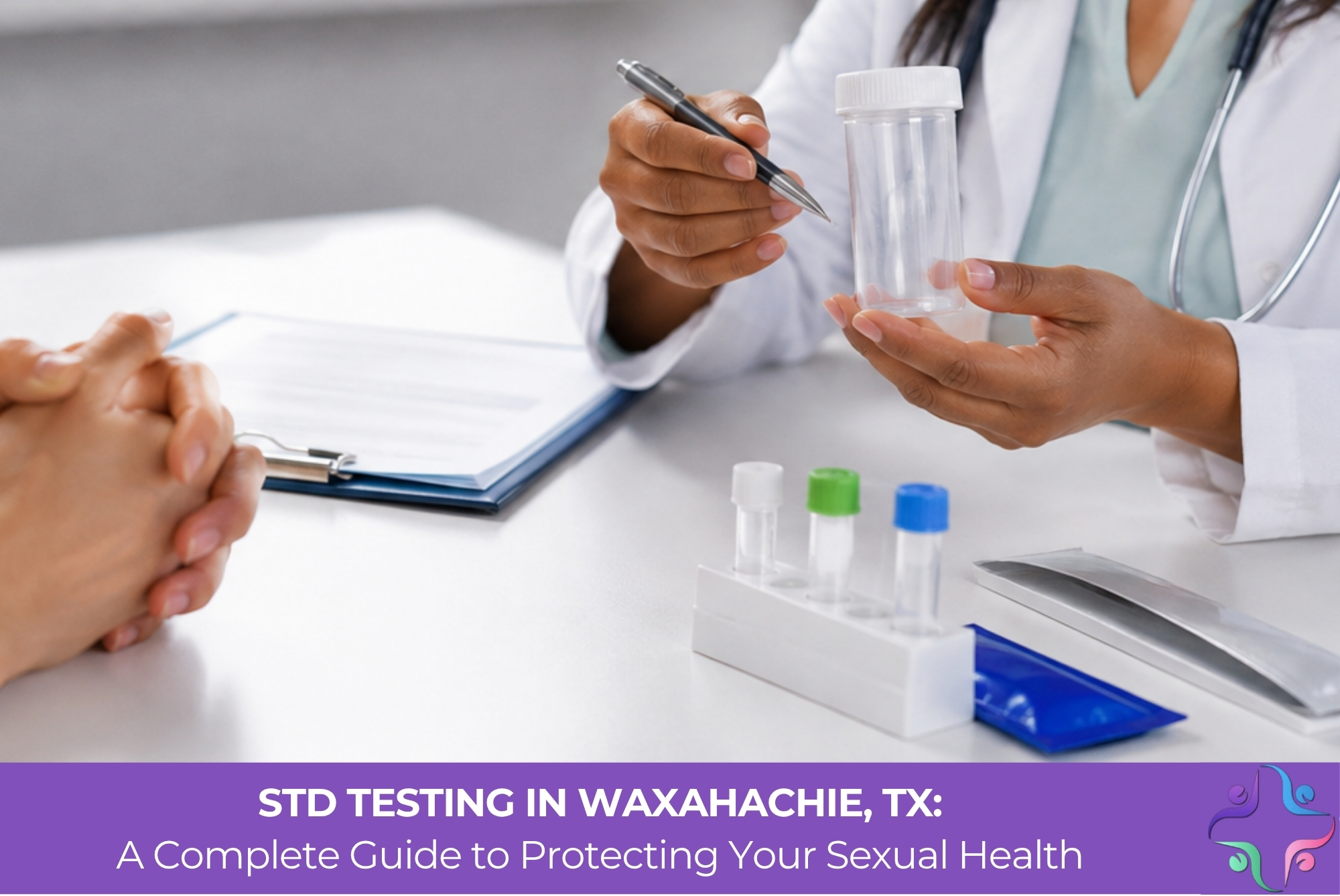 STD Testing in Waxahachie, TX: A Complete Guide to Protecting Your Sexual Health